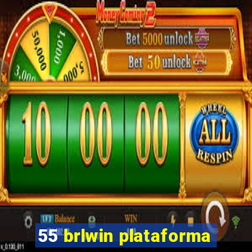 55 brlwin plataforma